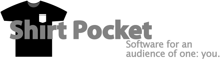 Shirt Pocket - Software for an audience of one.